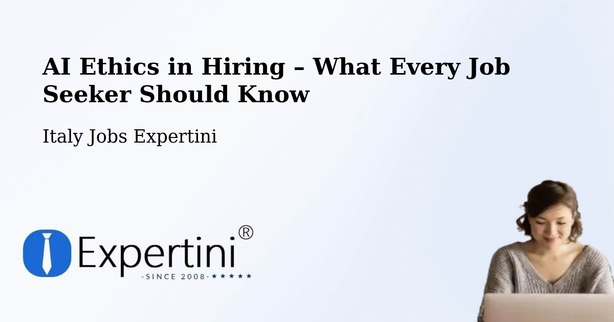 AI Ethics in Recruitment & Hiring – Boves - Boves, Italy Jobs Expertini